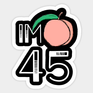 Impeach 45 TShirt - IM Peach 45 Anti-Trump Shirt - Peach Fruit Sticker